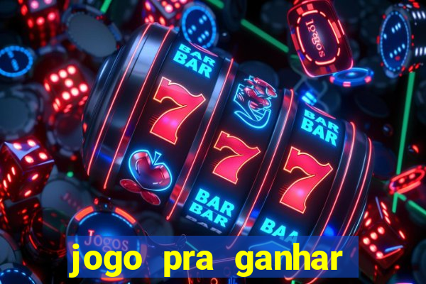 jogo pra ganhar dinheiro sem depositar